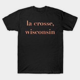 la crosse, wisconsin T-Shirt